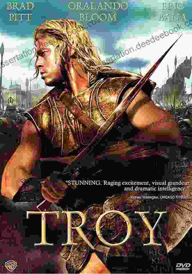 A Modern Adaptation Of The Trojan War, The 2004 Epic Film Troy Tales Of Troy And Greece: With Illustrated