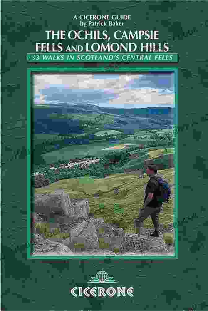 Cover Of The Book '33 Walks In Scotland's Central Fells' By Cicerone British Walking Guides Walking In The Ochils Campsie Fells And Lomond Hills: 33 Walks In Scotland S Central Fells (Cicerone British Walking)
