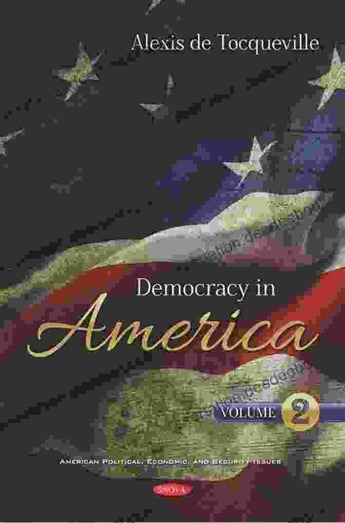 Democracy In America Volume II: Equality In America By Alexis De Tocqueville Democracy In America : Volume II (Illustrated)