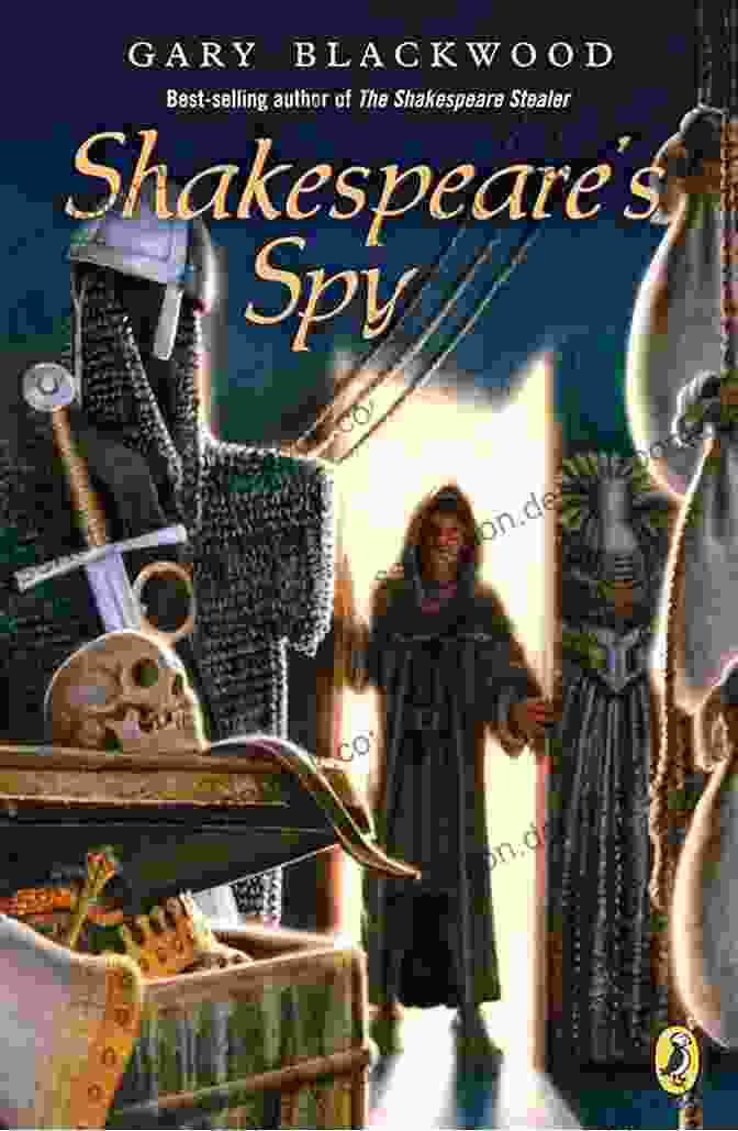 Gary Blackwood, The Legendary Shakespearean Spy And Master Of Disguise Shakespeare S Spy Gary Blackwood