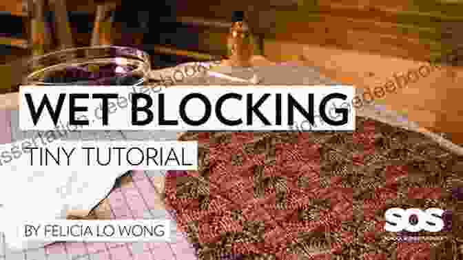 Image Of Wet Blocking Technique 50 THINGS TO KNOW ABOUT KNITTING: KNIT PURL TRICKS SHORTCUTS (50 Things To Know Crafts)