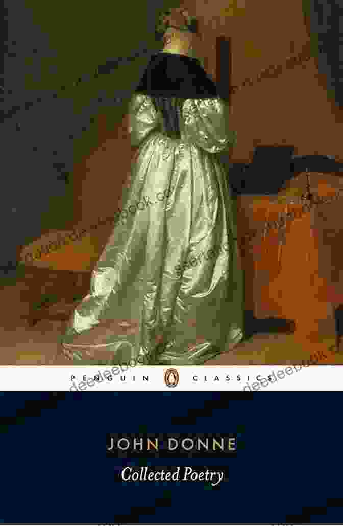 John Donne Collected Poetry Penguin Classics John Donne: Collected Poetry (Penguin Classics)