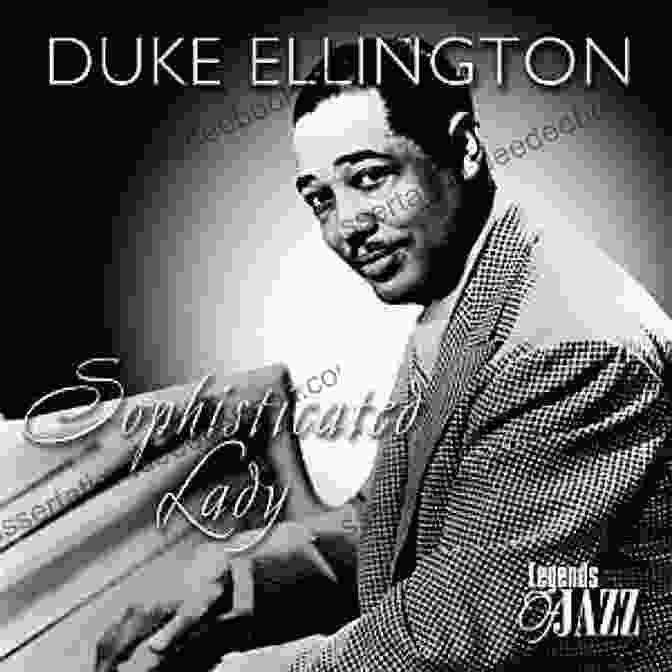 Photograph Of Duke Ellington Performing 'Sophisticated Lady' Ten Of My Favorite Songs With Inspirations By Duke