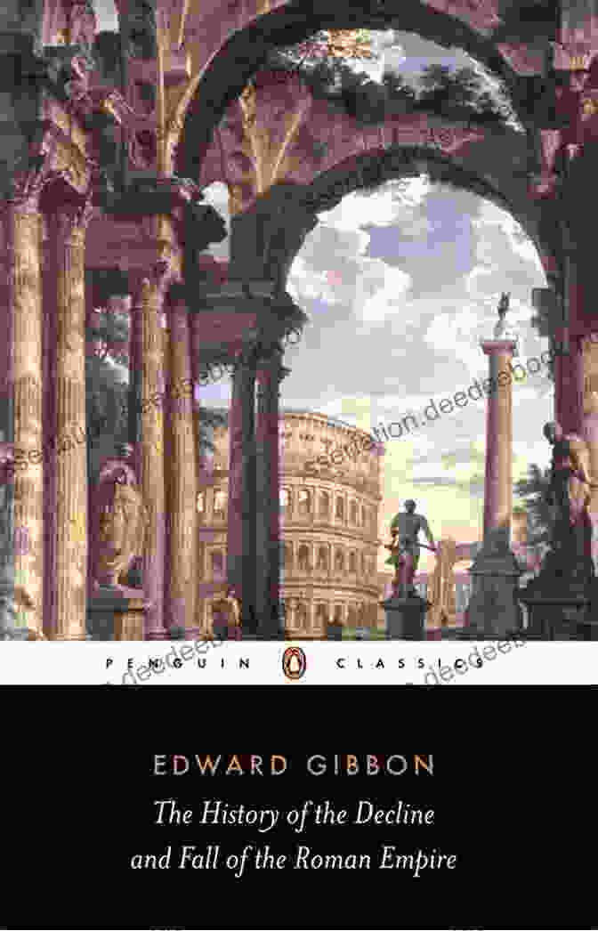 The History Of The Decline And Fall Of The Roman Empire By Edward Gibbon The Blood Of Gods: A Novel Of Rome (Emperor 5)