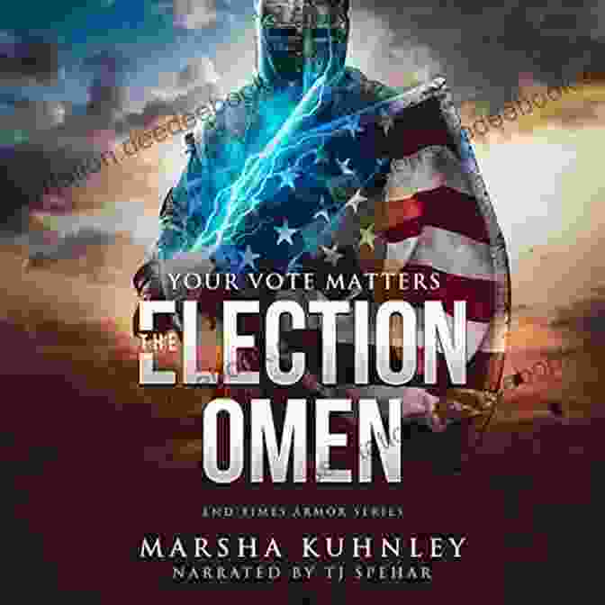 Your Vote Matters End Times Armor The Election Omen: Your Vote Matters (End Times Armor 1)