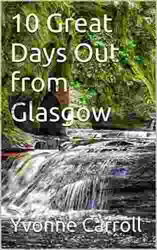 10 Great Days Out From Glasgow (Exploreourworld Mini Guides)
