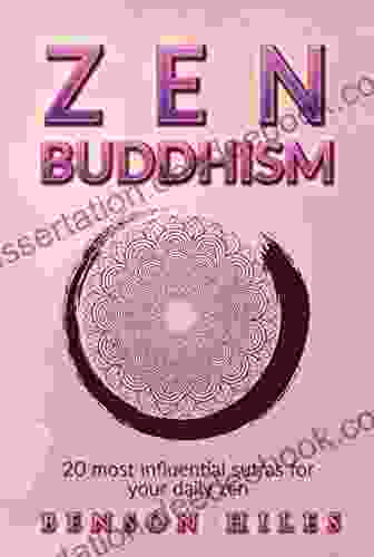 Zen Buddhism: 20 Most Influential Sutras For Your Daily Zen (Zen Buddhism 2)