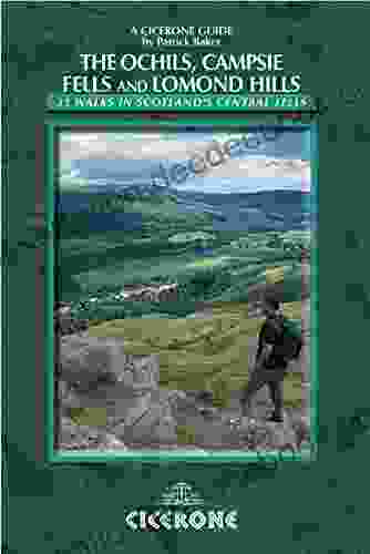 Walking In The Ochils Campsie Fells And Lomond Hills: 33 Walks In Scotland S Central Fells (Cicerone British Walking)