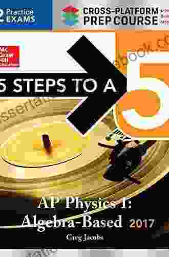 5 Steps To A 5 AP Physics 1 2024 Cross Platform Prep Course (e Book) (McGraw Hill 5 Steps To A 5)