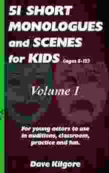 51 Short Monologues And Scenes For Kids Volume 1