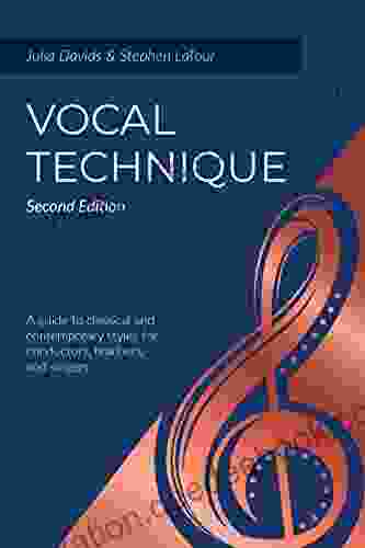 Vocal Technique: A Guide To Classical And Contemporary Styles For Conductors Teachers And Singers