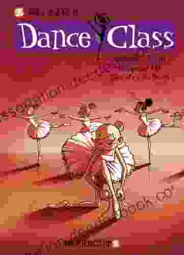 Dance Class #4: A Funny Thing Happened On The Way To Paris (Dance Class Graphic Novels)