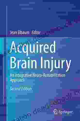 Acquired Brain Injury: An Integrative Neuro Rehabilitation Approach
