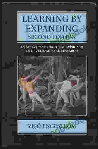 Learning By Expanding: An Activity Theoretical Approach To Developmental Research