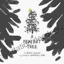 A Perfect Tree: A Story About Anger And A Child S First Prayer