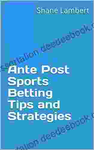 Ante Post Sports Betting Tips And Strategies
