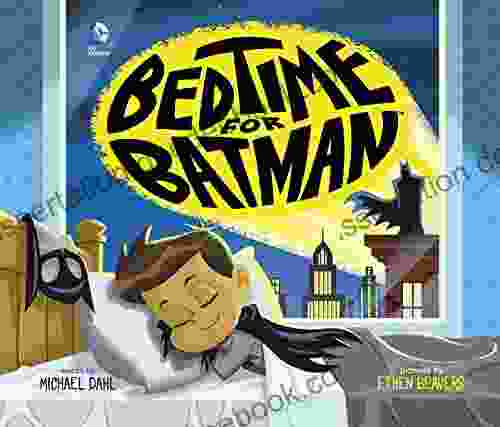 Bedtime For Batman (DC Super Heroes 28)