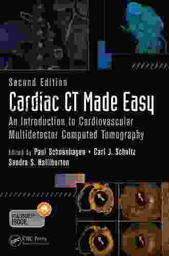 Cardiac Ct Made Easy: An Introduction To Cardiovascular Multidetector Computed Tomography
