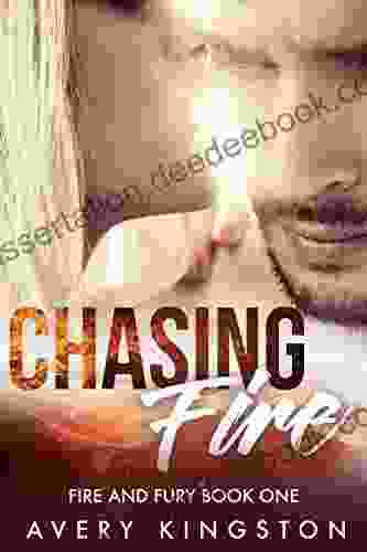 Chasing Fire: (Fire And Fury One)