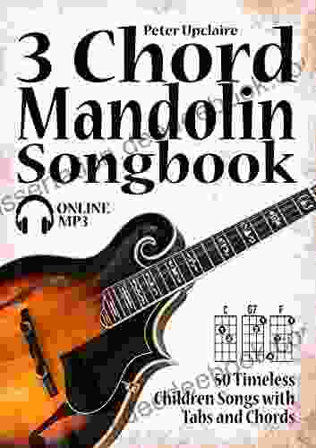 3 Chord Mandolin Songbook 50 Timeless Children Songs With Tabs And Chords