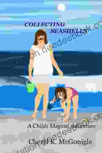 Collecting Seashells: A Childs Magical Adventure