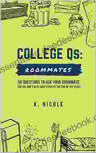 College Qs: Roommates K Nicole