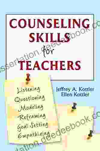 Counseling Skills For Teachers Jeffrey A Kottler