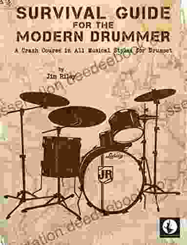 Survival Guide For The Modern Drummer: A Crash Course In All Musical Styles For Drumset