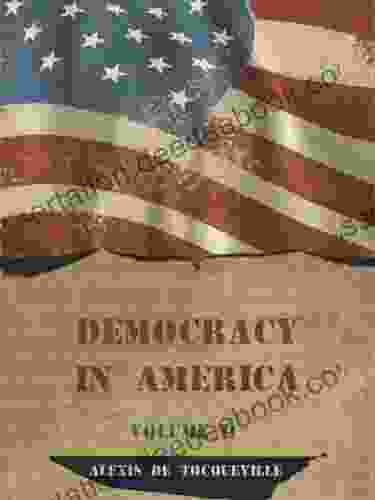 Democracy In America : Volume II (Illustrated)
