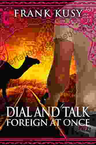 Dial And Talk Foreign At Once (Frank S Travel Memoirs 3)