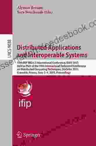 Distributed Applications And Interoperable Systems: 19th IFIP WG 6 1 International Conference DAIS 2024 Held As Part Of The 14th International Federated Notes In Computer Science 11534)