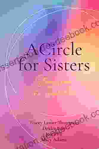 A Circle For Sisters: Stories From The Inside Out