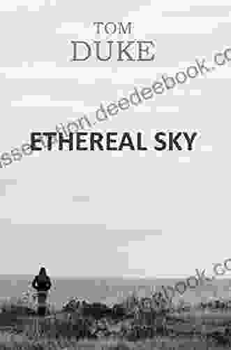 Ethereal Sky Tom Duke