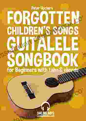 Forgotten Children S Songs Guitalele Songbook For Beginners With Tabs And Chords