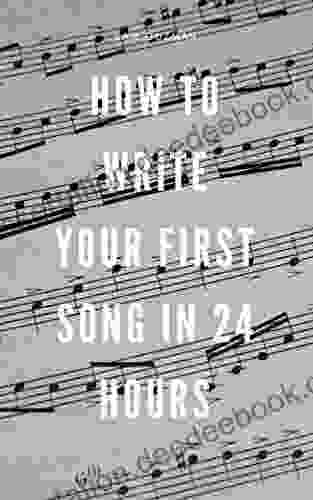 HOW TO WRITE YOUR FIRST SONG IN 24 HOURS