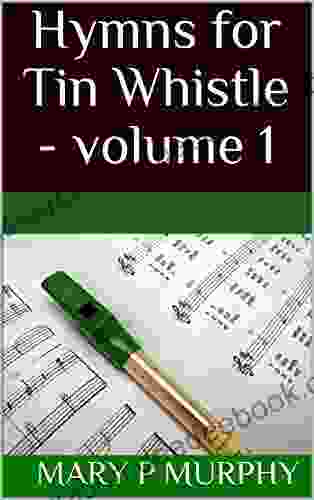 Hymns For Tin Whistle Volume 1