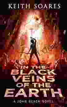 In The Black Veins Of The Earth (John Black 4)