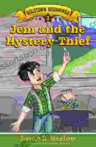 Jem And The Mystery Thief (Goldtown Beginnings 3)