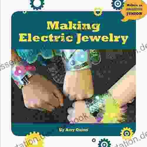 Making Electric Jewelry (21st Century Skills Innovation Library: Makers As Innovators Junior)