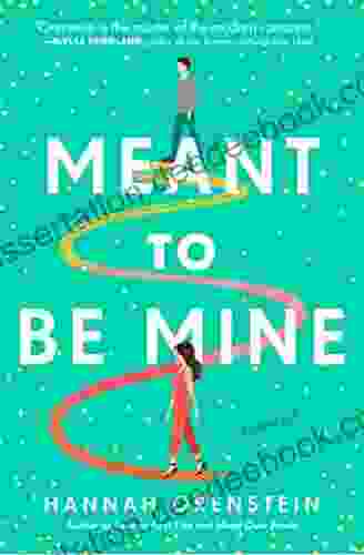 Meant To Be Mine: A Novel