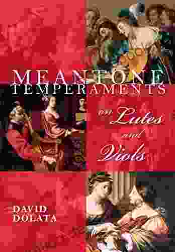 Meantone Temperaments On Lutes And Viols (Publications Of The Early Music Institute)