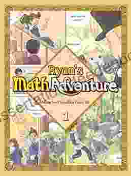 Ryan S Math 1: Numbers Smaller Than 20 Common Core Math Comic Ages 6 7 Grade 1 Makes Kids Love Enjoy Math (RYAN S MATH ADVENTURE)