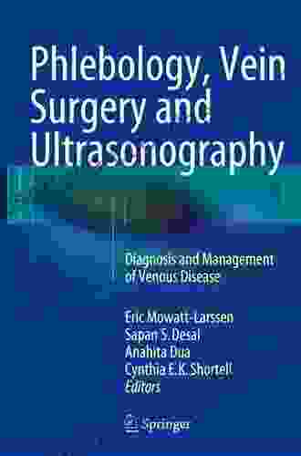 Phlebology Vein Surgery And Ultrasonography: Diagnosis And Management Of Venous Disease