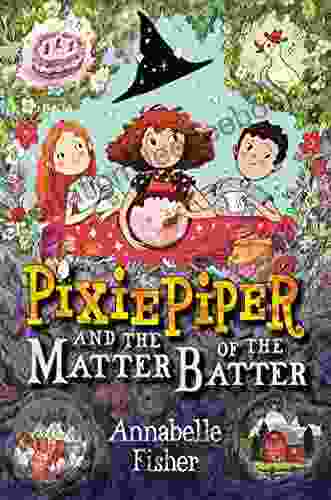 Pixie Piper And The Matter Of The Batter