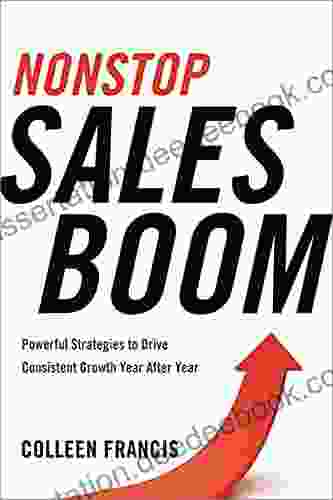 Nonstop Sales Boom: Powerful Strategies To Drive Consistent Growth Year After Year