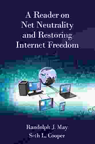 A Reader On Net Neutrality And Restoring Internet Freedom