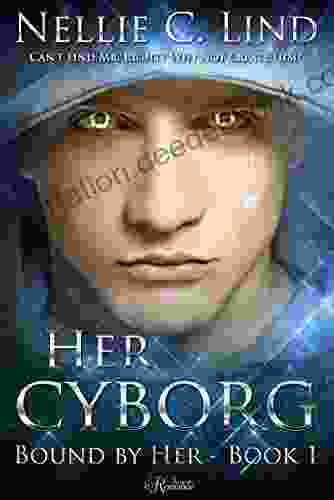 Her Cyborg: A SciFi Cyborg Romance (Bound By Her 1)