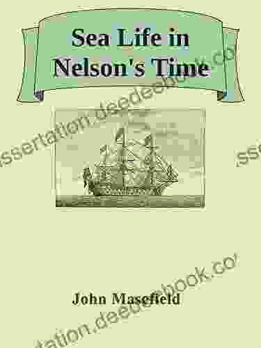 Sea Life In Nelson S Time: (Further Illustrated)