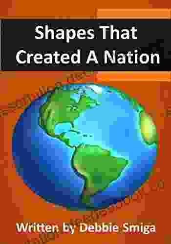 Shapes That Created A Nation (Geography History And Geometry 7)