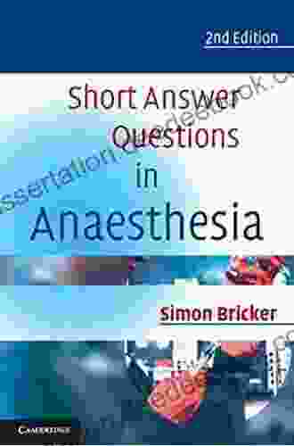 Short Answer Questions In Anaesthesia: An Approach To Written And Oral Answers